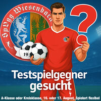 Testspielgegner gesucht - A-Klasse oder Kreisklasse