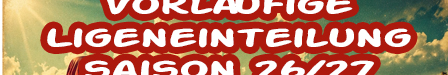 Vorläufige Ligeneinteilung